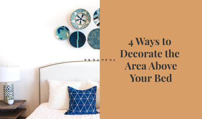 4 Ways to Decorate the Area Above Your Bed