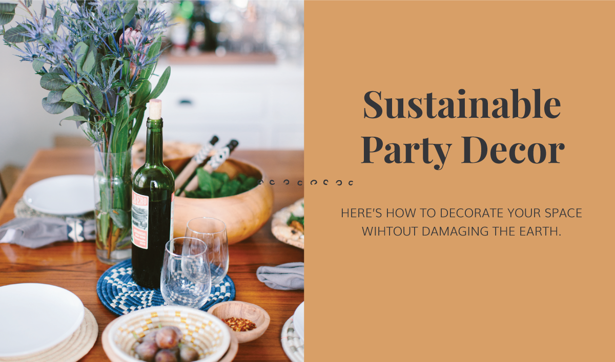 How to Host a Party Using Sustainable Decor